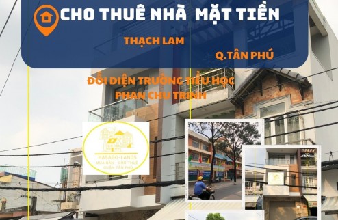 Cho thuê nhà Mặt Tiền Thạch Lam 100m2, 3LẦU,  35Triệu,ĐỐI DIỆN trường TH